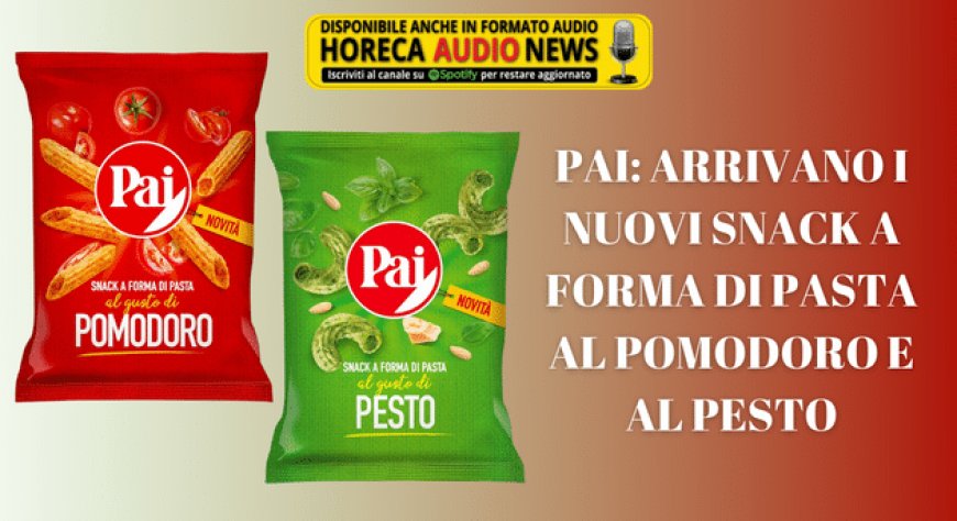 PAI: arrivano i nuovi snack a forma di pasta al Pomodoro e al Pesto