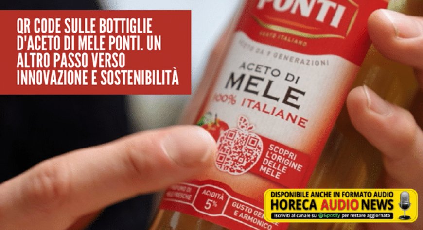 QR Code sulle bottiglie d'aceto di mele Ponti. Un altro passo verso innovazione e sostenibilità