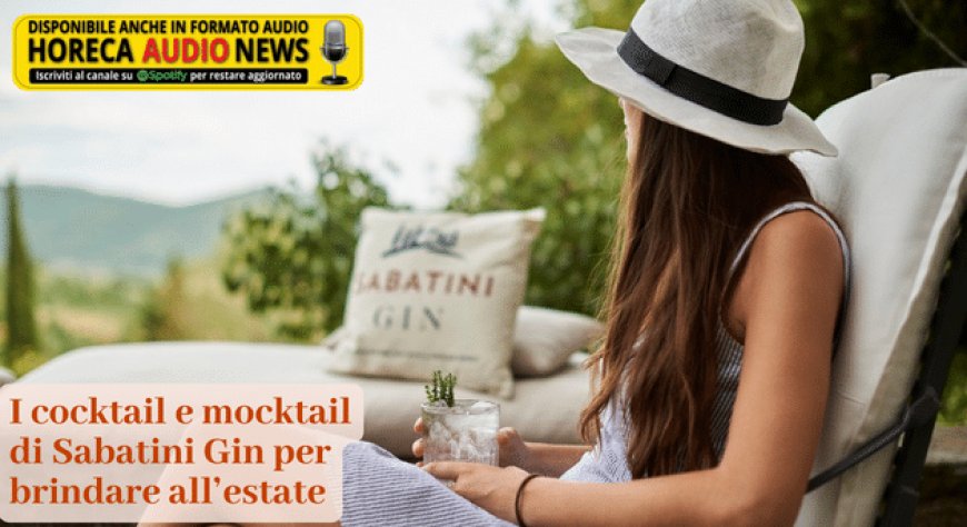 I cocktail e mocktail di Sabatini Gin per brindare all’estate