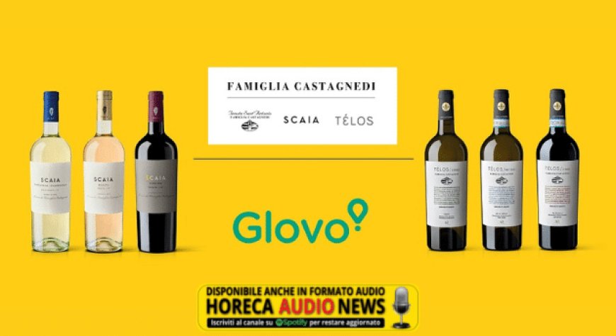 Famiglia Castagnedi e GLOVO: il vino italiano d'eccellenza direttamente a casa