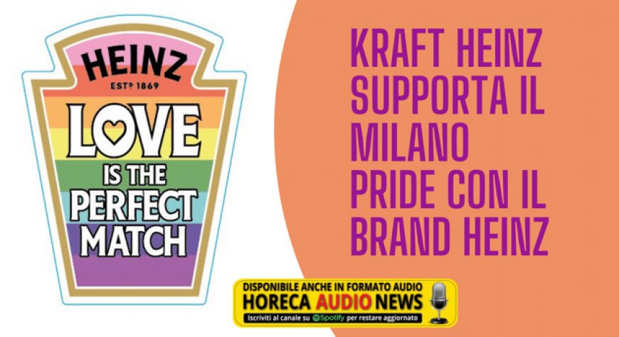 Kraft Heinz supporta il Milano Pride con il brand Heinz