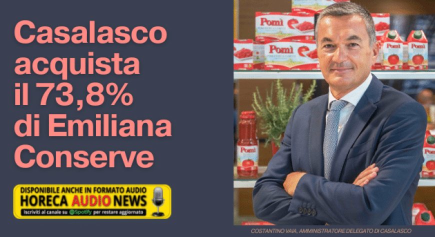 Casalasco acquista il 73,8% di Emiliana Conserve