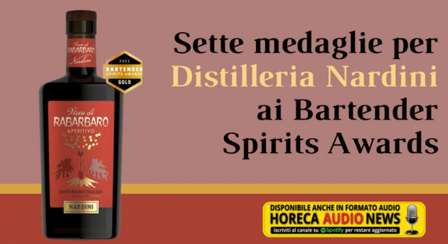 Sette medaglie per Distilleria Nardini ai Bartender Spirits Awards