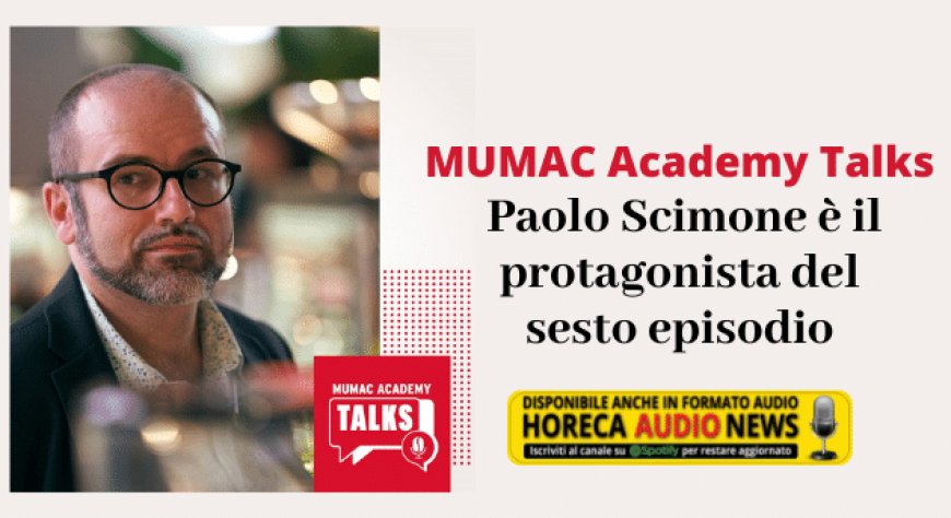 MUMAC Academy Talks, Paolo Scimone è il protagonista del sesto episodio