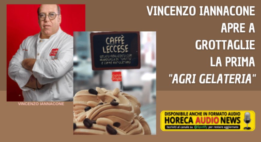 Vincenzo Iannacone apre a Grottaglie la prima "Agri Gelateria"