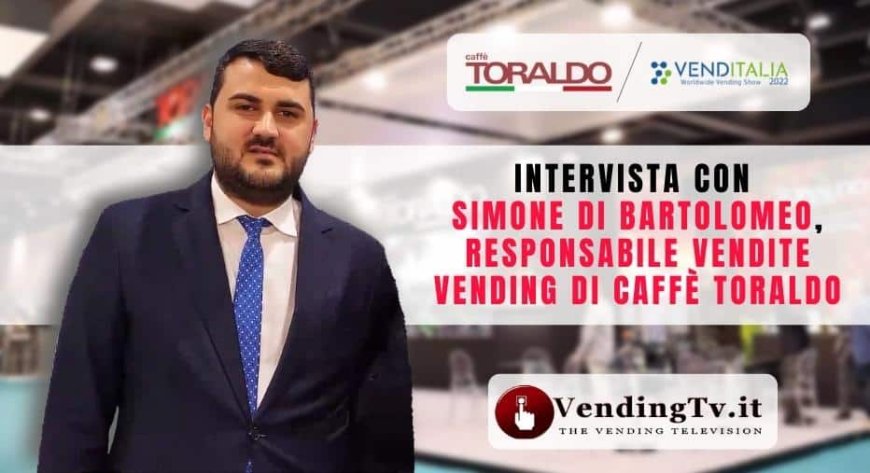 VendingTv a Venditalia 2022. Intervista con Simone Di Bartolomeo di Caffè Toraldo