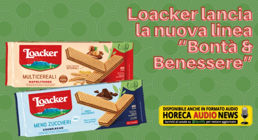 Loacker lancia la nuova linea “Bontà & Benessere”