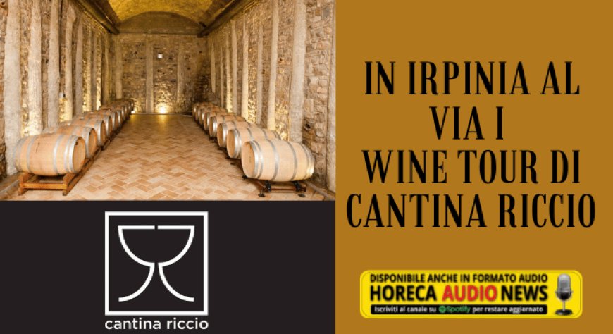 In Irpinia al via i wine tour di Cantina Riccio