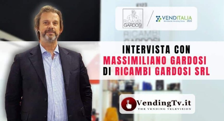 VendingTv a Venditalia 2022. Intervista con Massimiliano Gardosi di Ricambi Gardosi