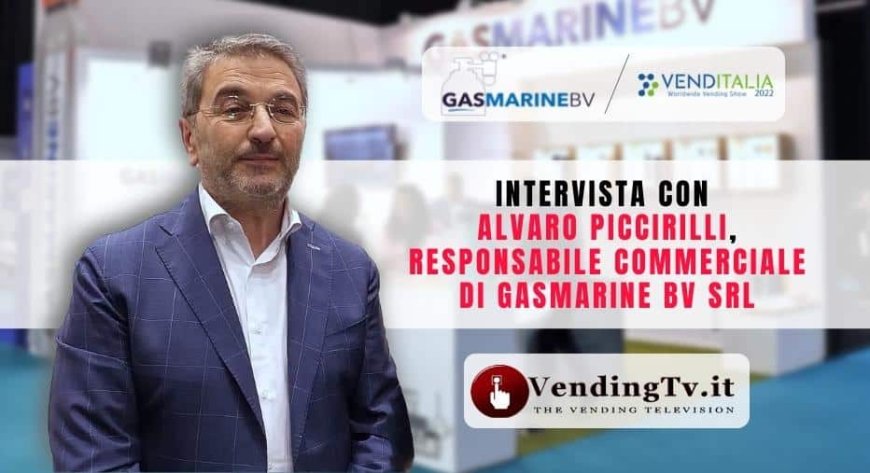 VendingTv a Venditalia 2022. Intervista con Alvaro Piccirilli di Gasmarine BV