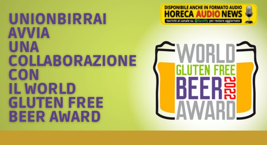 Unionbirrai avvia una collaborazione con il World Gluten Free Beer Award