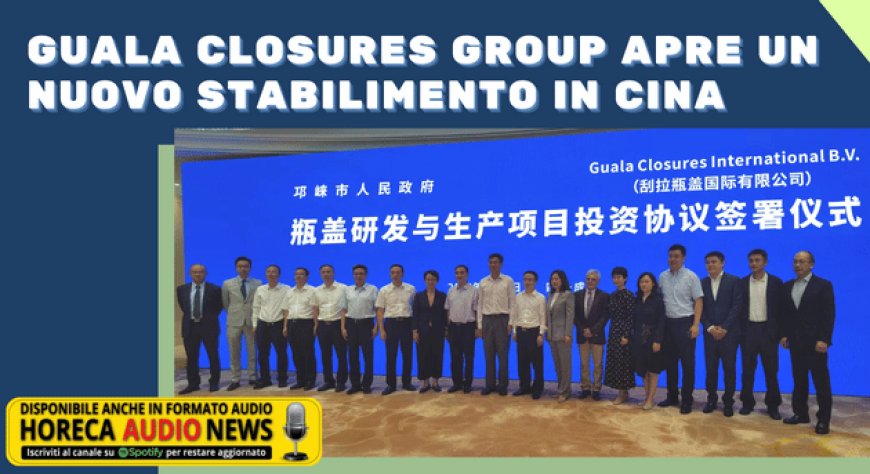 Guala Closures Group apre un nuovo stabilimento in Cina