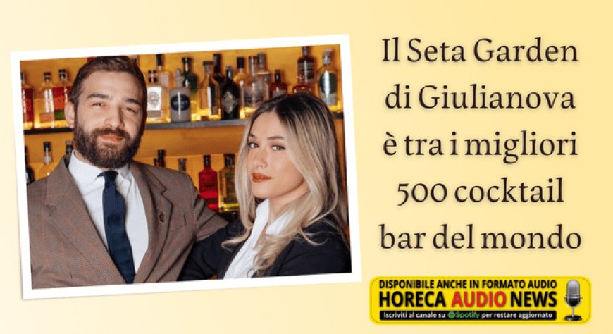 Il Seta Garden di Giulianova è tra i migliori 500 cocktail bar del mondo