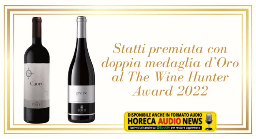 Statti premiata con doppia medaglia d’Oro al The Wine Hunter Award 2022