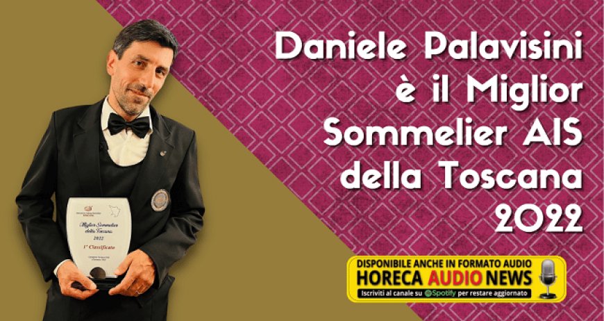 Daniele Palavisini è il Miglior Sommelier AIS della Toscana 2022