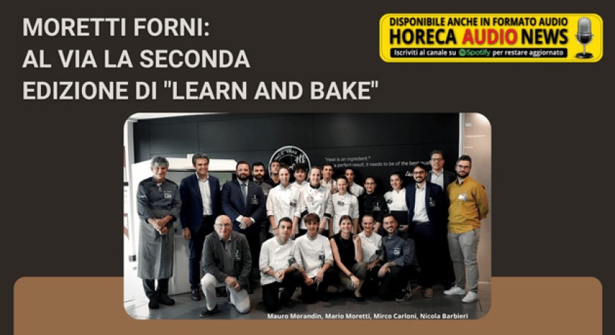 Moretti Forni: al via la seconda edizione di "Learn And Bake"