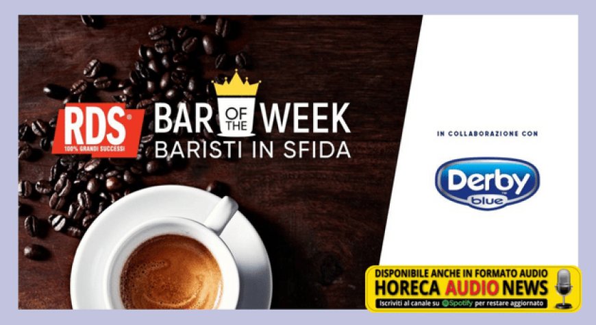 "RDS Bar of the Week – Baristi in Sfida!" per eleggere i migliori bar d'Italia con Derby Blue