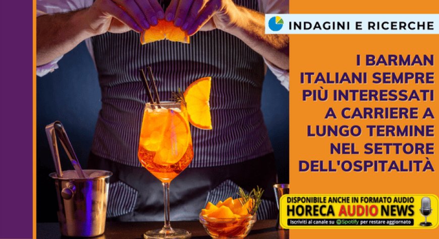 I barman italiani sempre più interessati a carriere a lungo termine nel settore dell'ospitalità