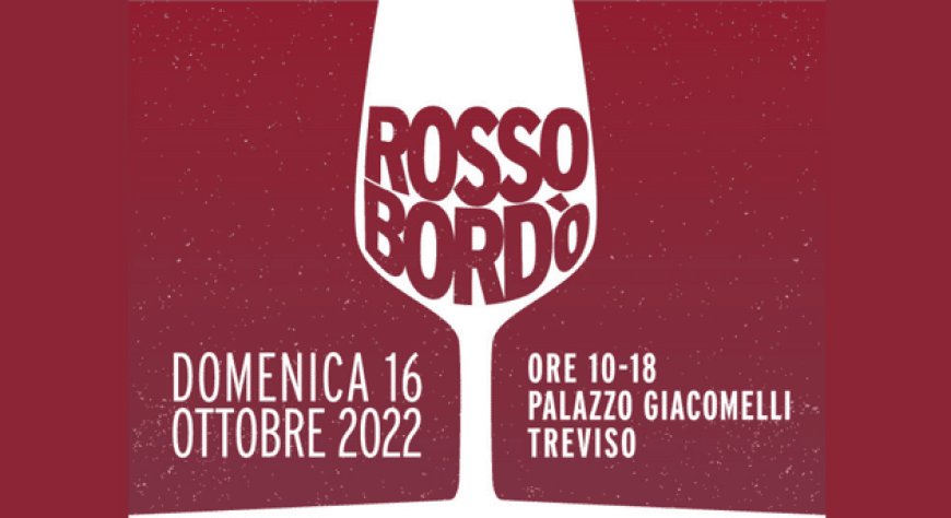 Rosso Bordò: i Vini del Montello e dei Colli Euganei protagonisti a Treviso