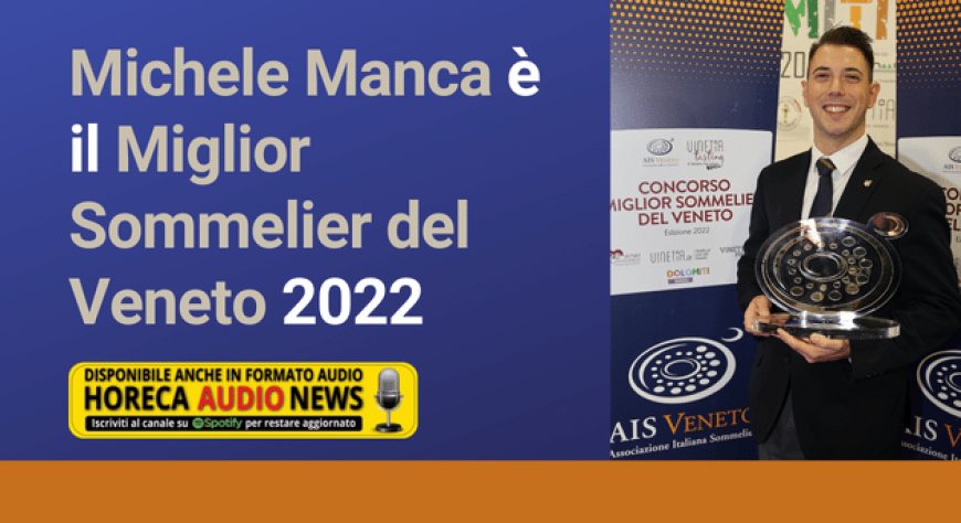 Michele Manca è il Miglior Sommelier del Veneto 2022