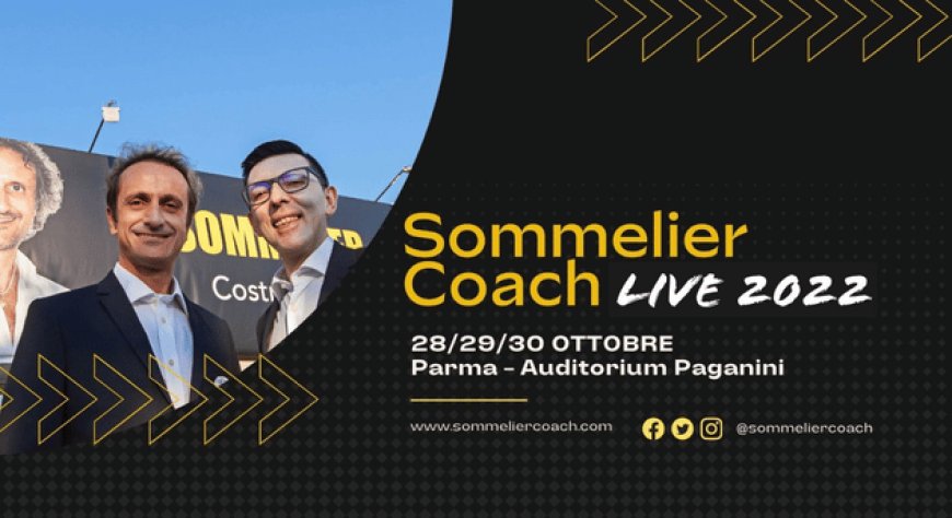 28, 29 e 30 ottobre 2022 - Parma Auditorium Paganini - Sommelier Coach Live