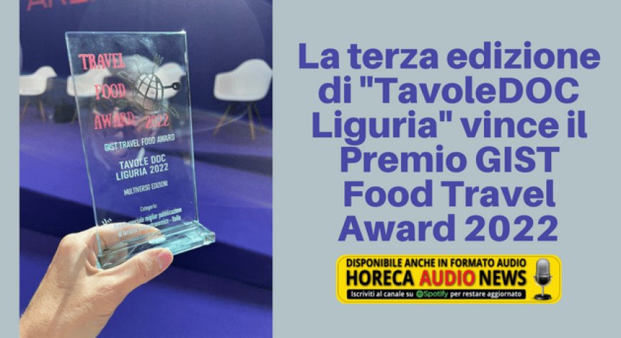 La terza edizione di TavoleDOC Liguria vince il Premio GIST Food Travel Award 2022