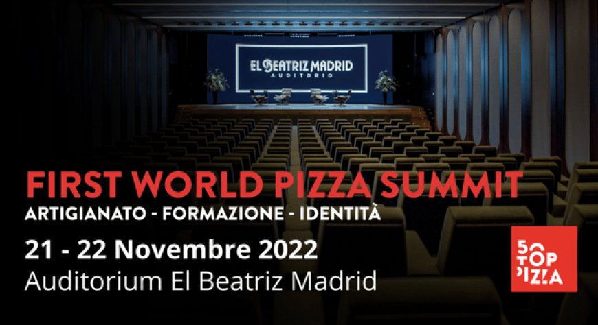 A Madrid la prima edizione del First World Pizza Summit