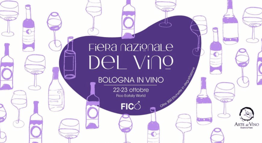 22 - 23 ottobre 2022 -Bologna, FICO Eataly World - Bologna in Vino