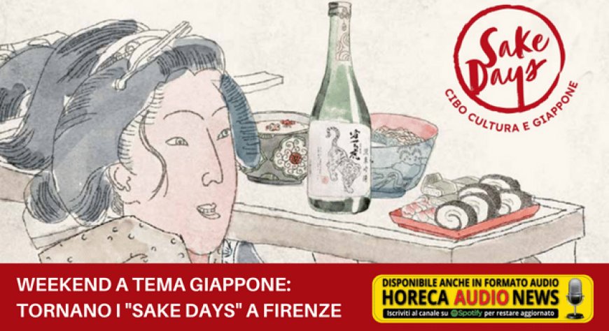 Weekend a tema Giappone: tornano i "Sake Days" a Firenze