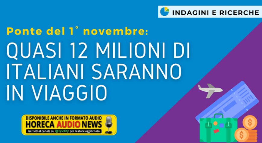 Ponte del 1° novembre: quasi 12 milioni di italiani saranno in viaggio
