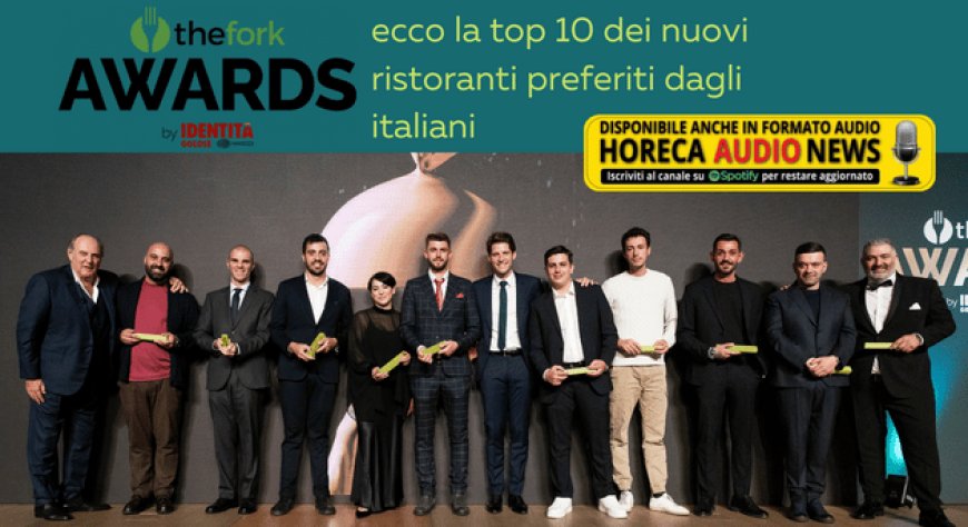 TheFork Awards 2022: ecco la top 10 dei nuovi ristoranti preferiti dagli italiani