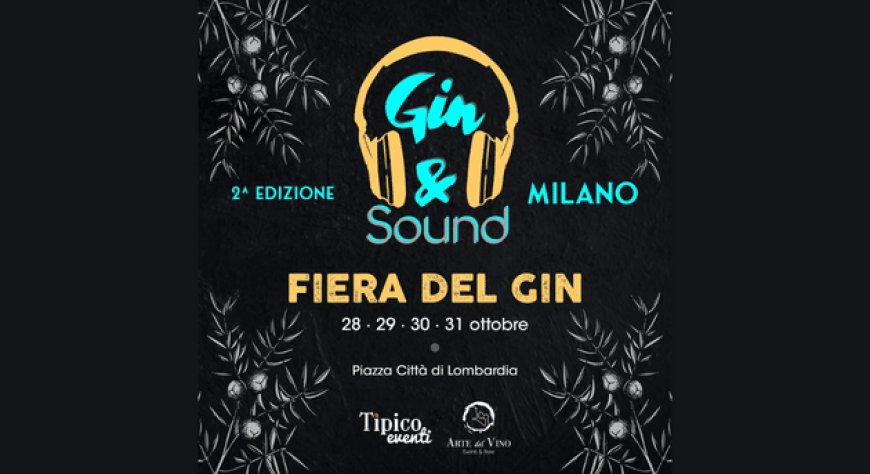 28, 29, 30, 31 ottobre 2022 - Milano - Gin & Sound