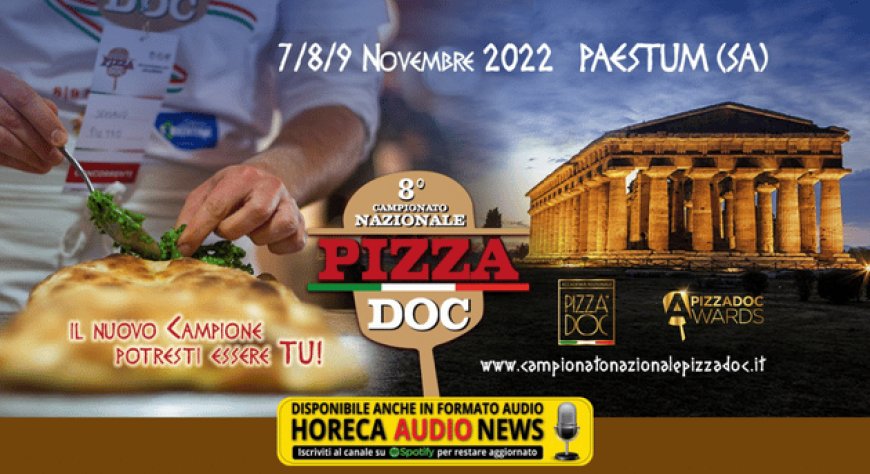 Dal 7 al 9 novembre a Paestum l'ottavo Campionato Nazionale Pizza DOC. Ancora alcuni posti disponibili per partecipare