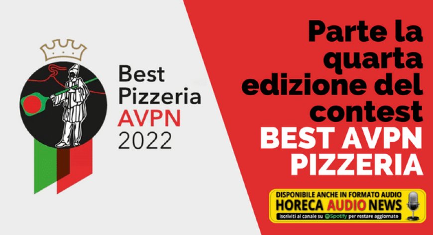 Parte la quarta edizione del contest Best AVPN Pizzeria
