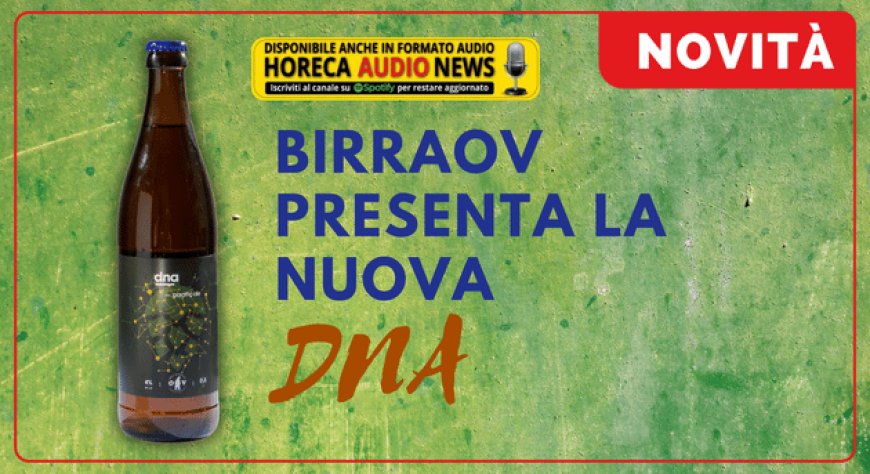 BirraOV presenta la nuova DNA