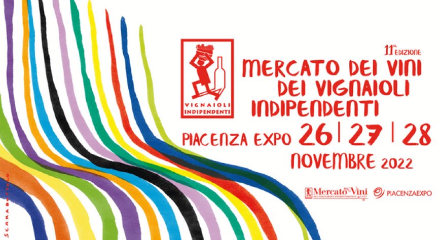 26, 27 e 28 novembre 2022 - Piacenza Expo Fiere - Mercato dei Vini e dei Vignaioli Indipendenti