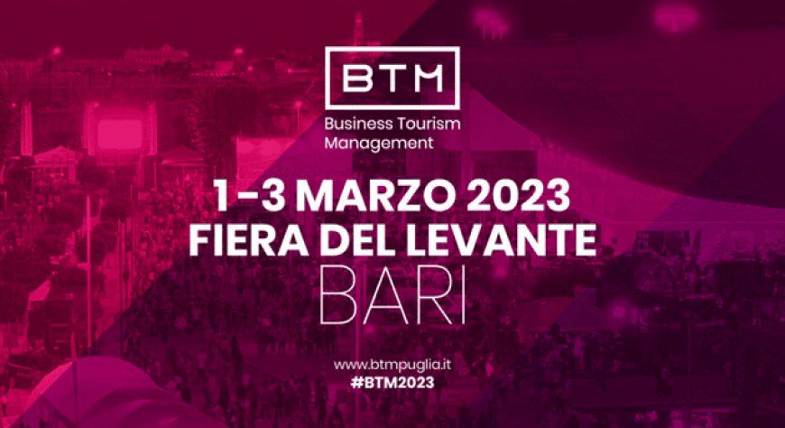 BTM Puglia diventa BTM Italia: nuova identità per l'evento b2b del turismo