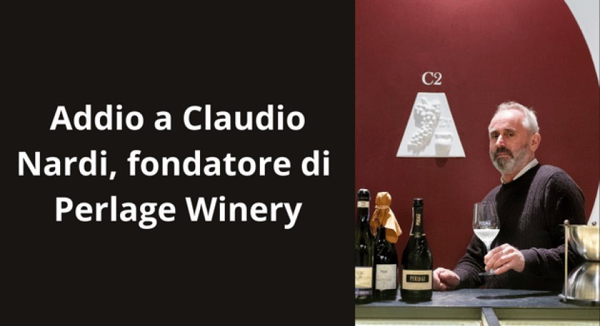 Addio a Claudio Nardi, fondatore di Perlage Winery
