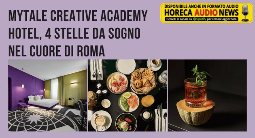 MyTale Creative Academy Hotel, 4 stelle da sogno nel cuore di Roma
