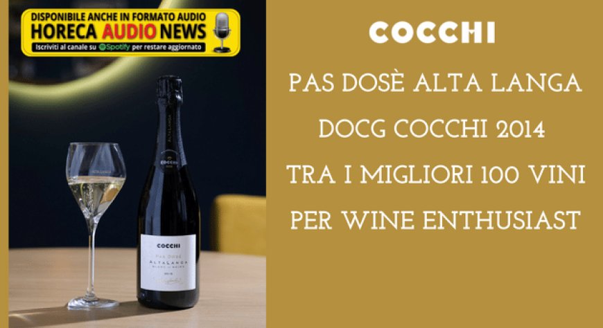 Pas Dosè Alta Langa Docg Cocchi 2014 tra i migliori 100 vini per Wine Enthusiast