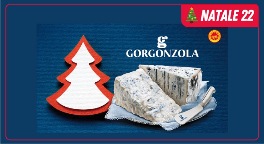 La bontà del Gorgonzola DOP arricchisce la tavola di Natale