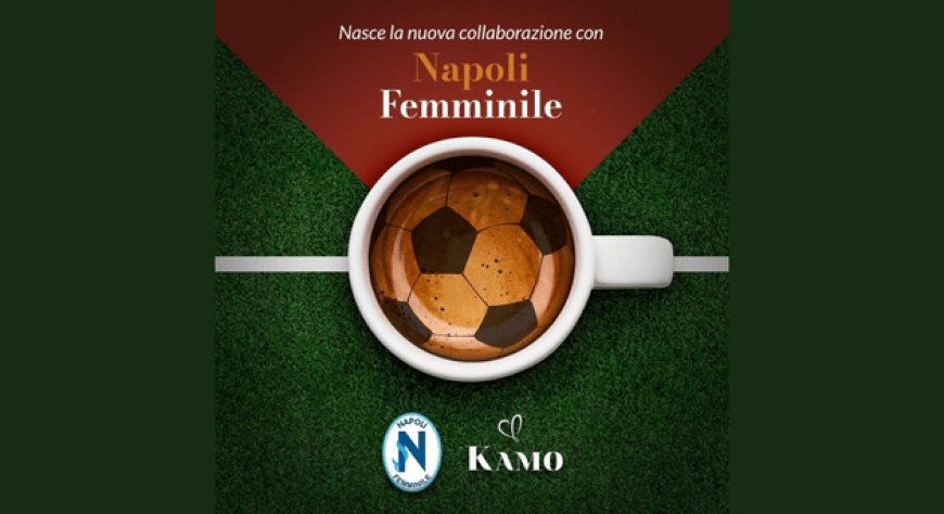 Caffè Kamo sponsor del Napoli Femminile per tre anni