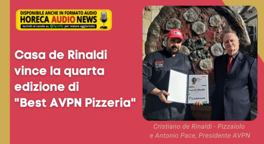 Casa de Rinaldi vince la quarta edizione di "Best AVPN Pizzeria"
