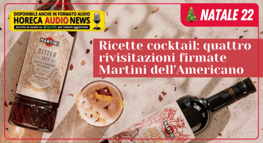 Natale. Ricette cocktail: quattro rivisitazioni firmate Martini dell'Americano
