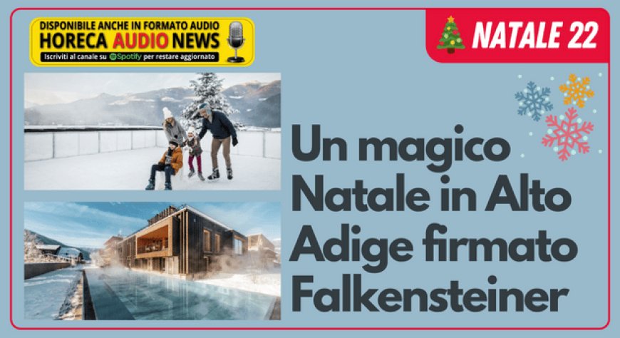 Un magico Natale in Alto Adige firmato Falkensteiner