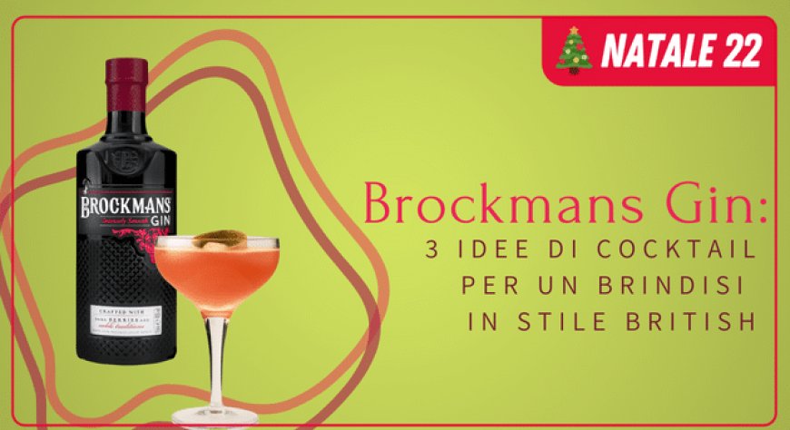 Brockmans Gin: 3 idee di cocktail per un brindisi in stile british
