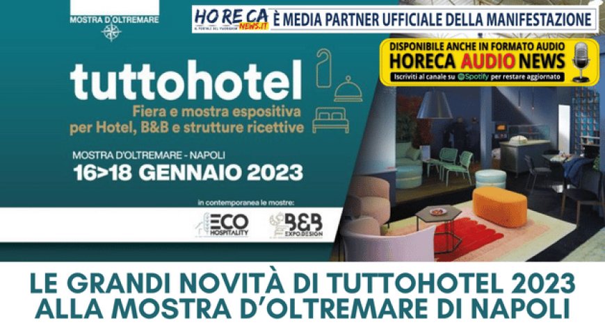 Le grandi novità di Tuttohotel 2023 alla Mostra d’Oltremare di Napoli