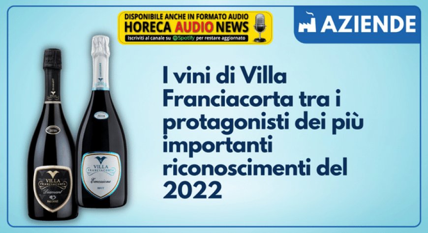 I vini di Villa Franciacorta tra i protagonisti dei più importanti riconoscimenti del 2022