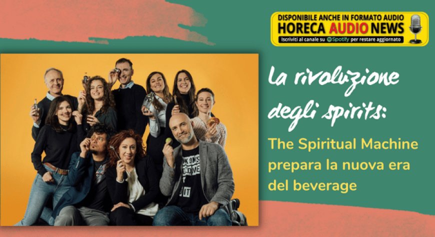 La rivoluzione degli spirits: The Spiritual Machine prepara la nuova era del beverage