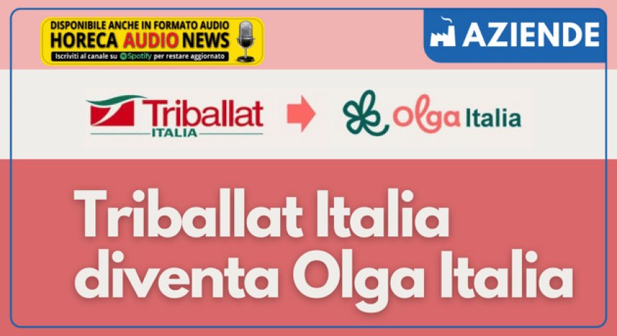 Triballat Italia diventa Olga Italia